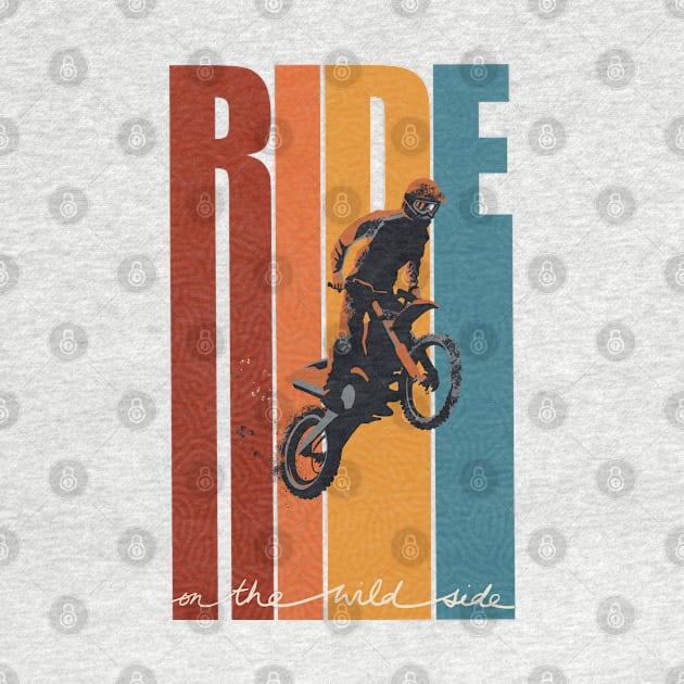 Motorcross Retro Ride On The Wild Side poster by SFDesignstudio